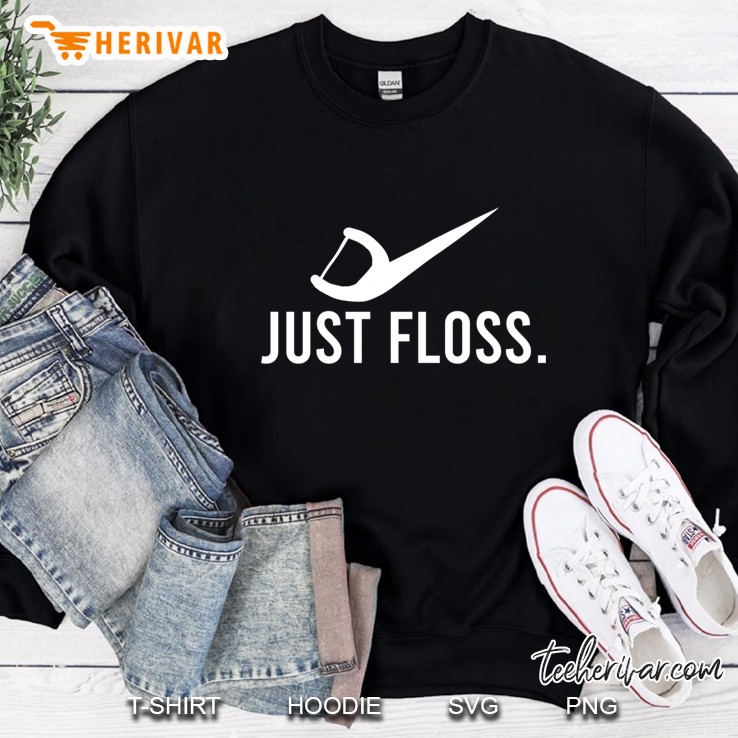 Just Floss Dental Pick Cleaner Version Sweatshirt