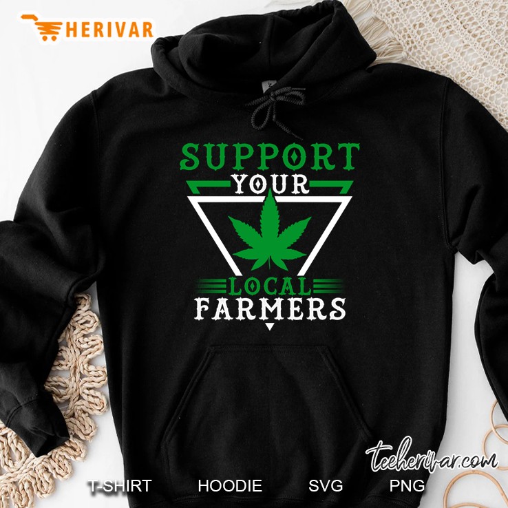 Support Your Local Weed Farmers Hoodie