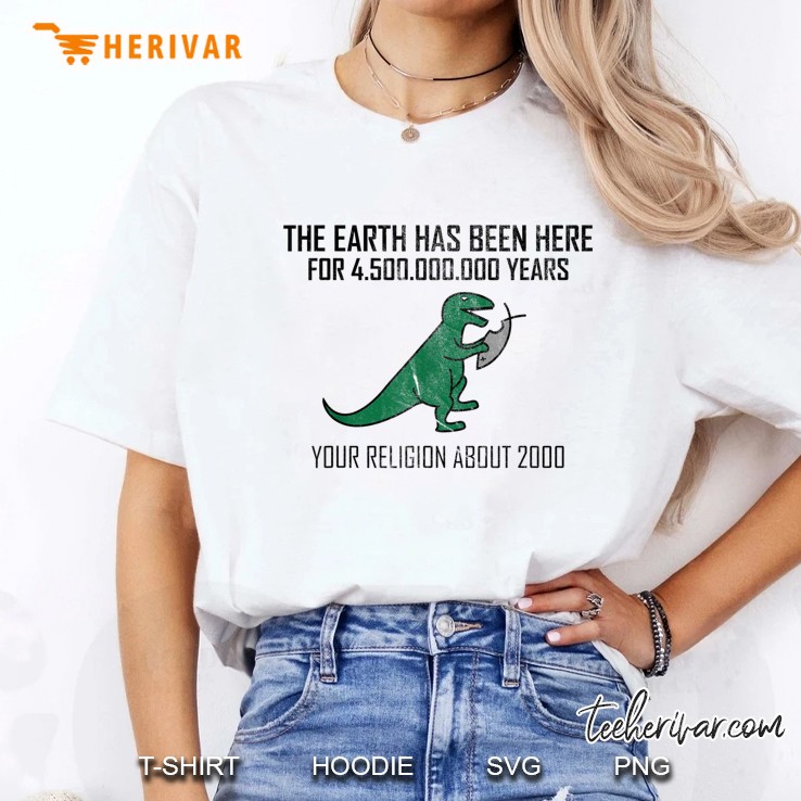 The Earth Has Been Here For 4.5 Billion Years Ladies Tee