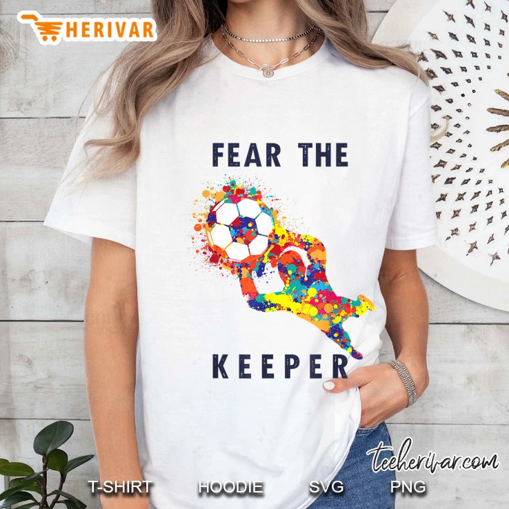 Fear The Keeper Soccer Goalie Goalkeeper Ladies Tee
