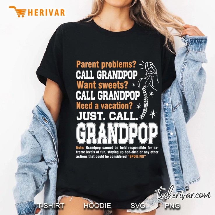 Parent Problems Call Grandpop Want Sweets Call Grandpop Need A Vacation Just Call Grandpop Ladies Tee