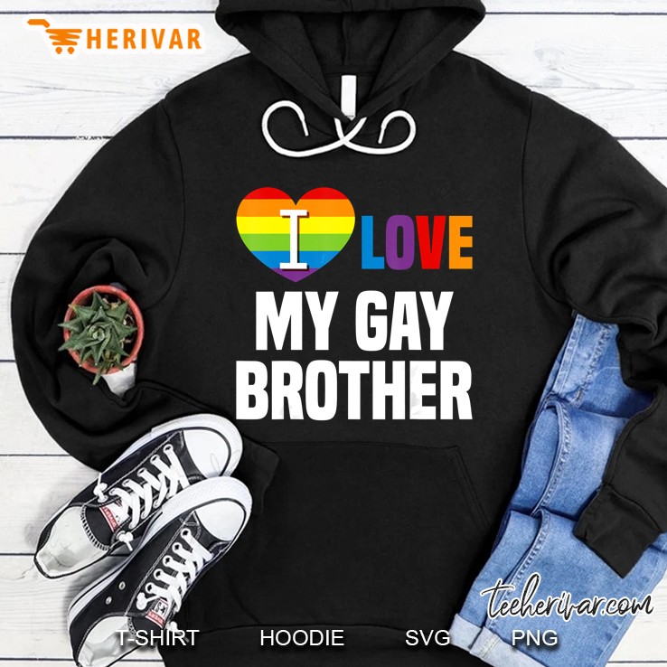 I Love My Gay Brother LGBT Pride Heart Version Hoodie