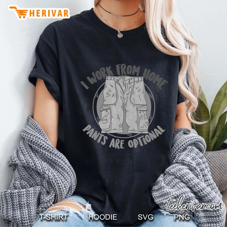 I Work From Home Pants Are Optional Ladies Tee