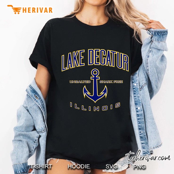 Lake Decatur Unsalted Shark Free Illinois Anchor Version Ladies Tee