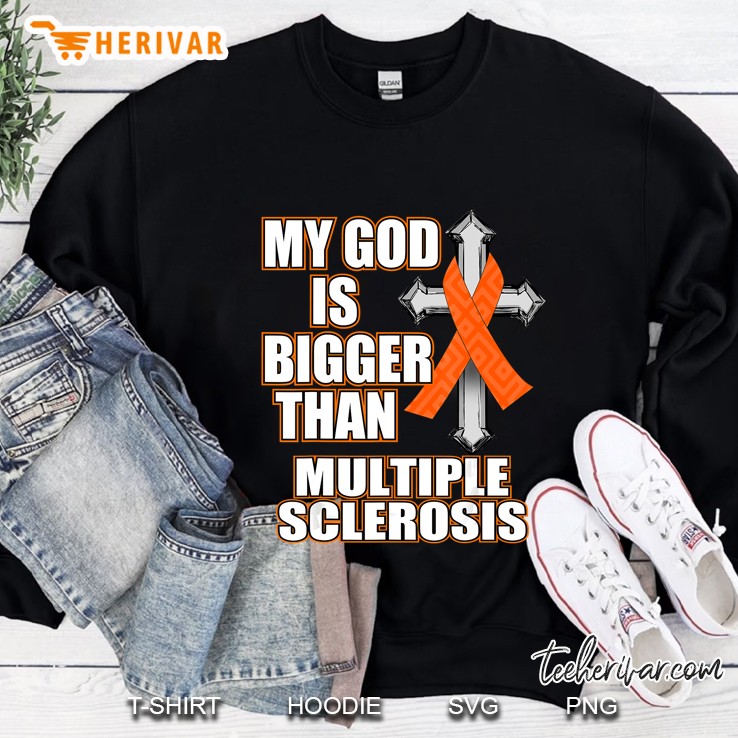 My God Is Bigger Than Multiple Sclerosis Cross And Orange Ribbon Version Sweatshirt