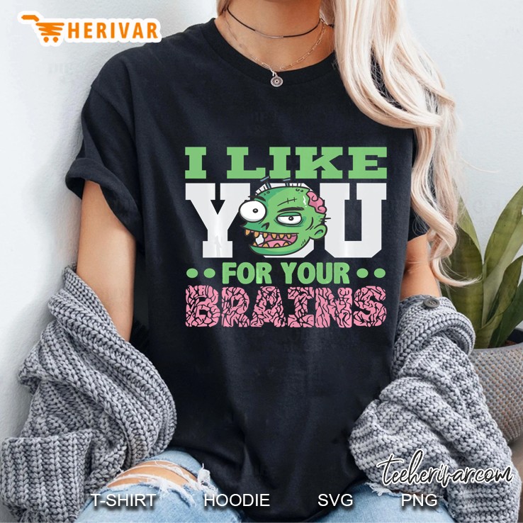 Scary Zombie I Like You For Your Brain Ladies Tee