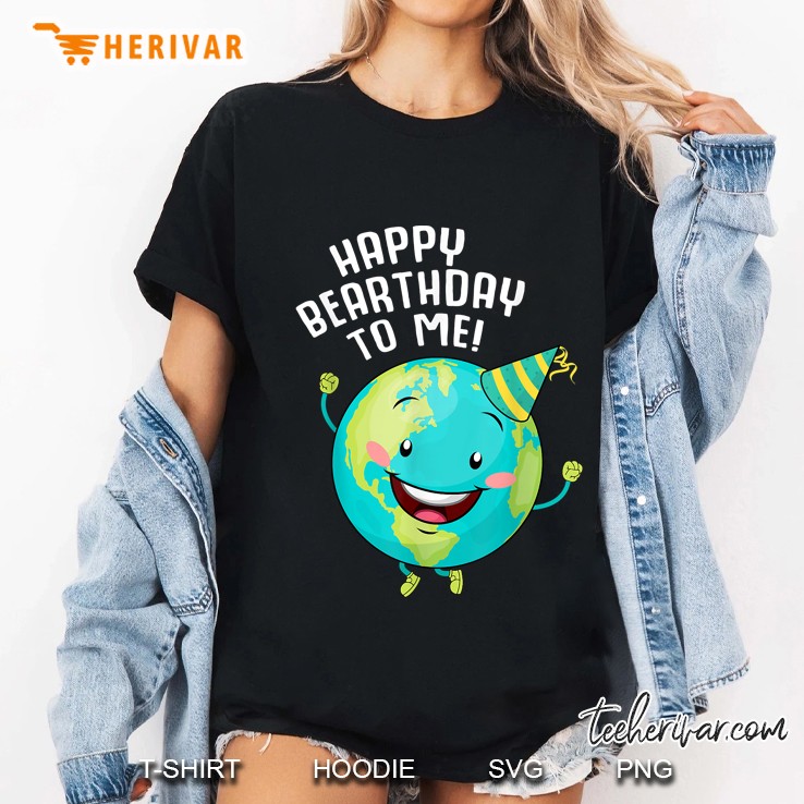 Happy Birthday To Me Earth Day Ladies Tee