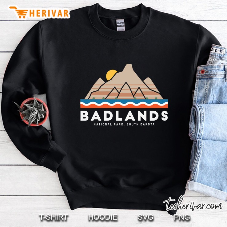 Badlands National Park South Dakota Sweatshirt