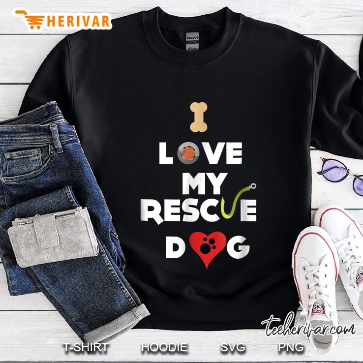 I Love My Rescue Dog Sweatshirt