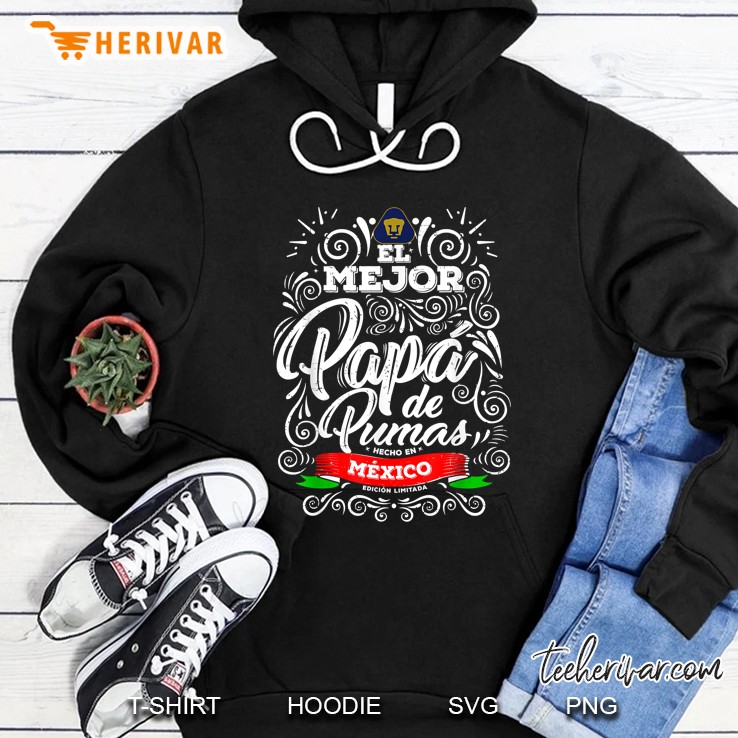 El Mejor Papa De Pumas Hecho En Mexico Edicion Limitada Hoodie