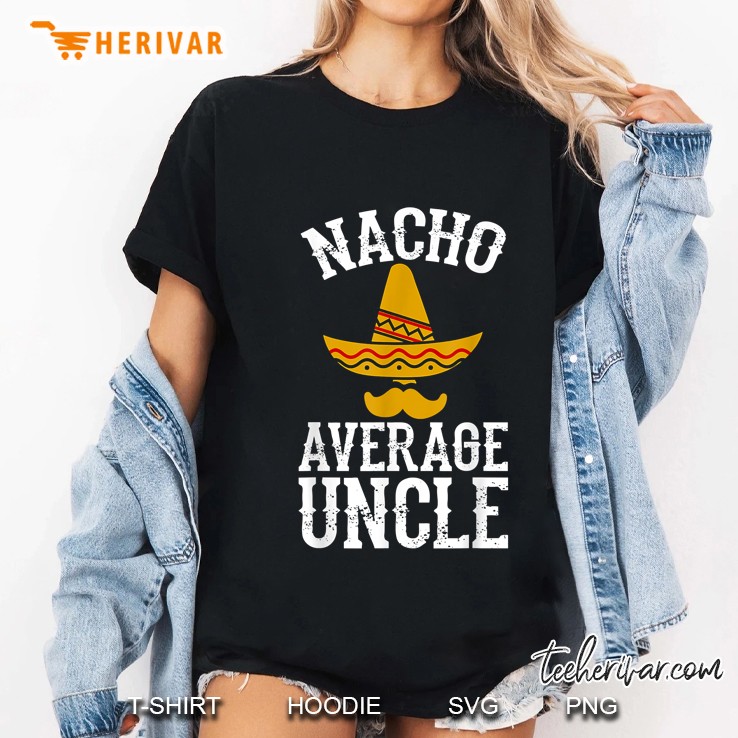 Nacho Average Uncle Mexican Sombrero Version Ladies Tee