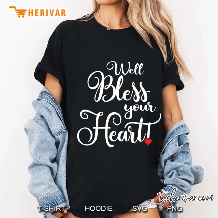 Well Bless Your Heart Ladies Tee