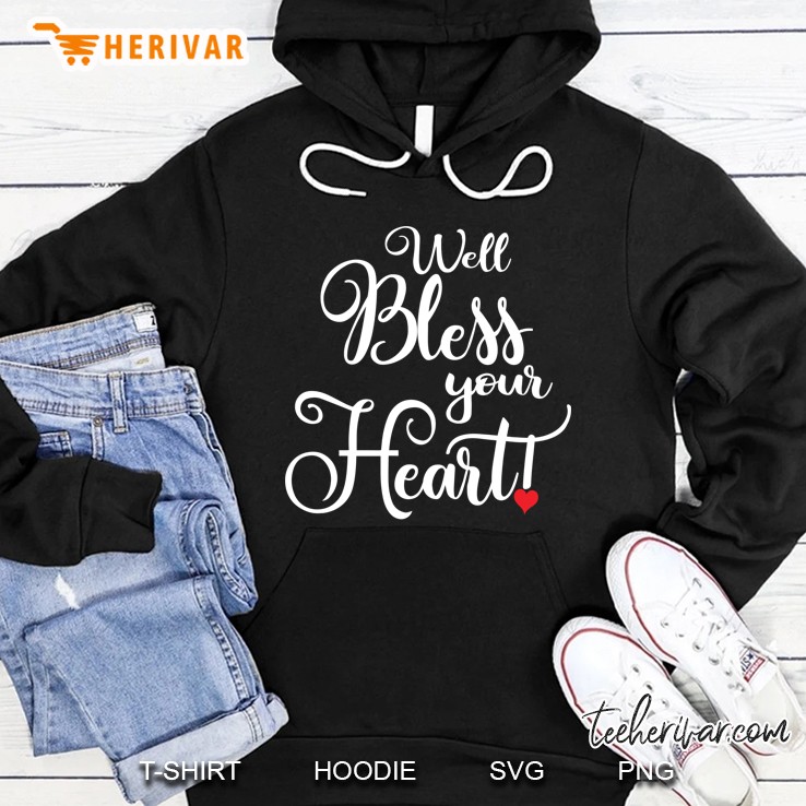 Well Bless Your Heart Hoodie