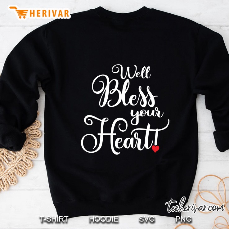 Well Bless Your Heart Sweatshirt