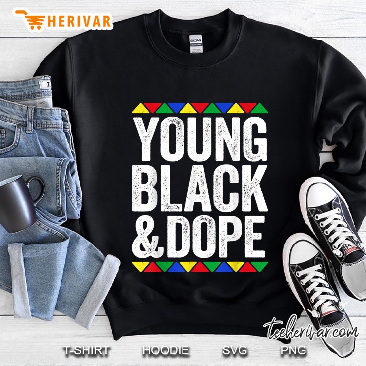 Young Black & Dope Black Pride Sweatshirt
