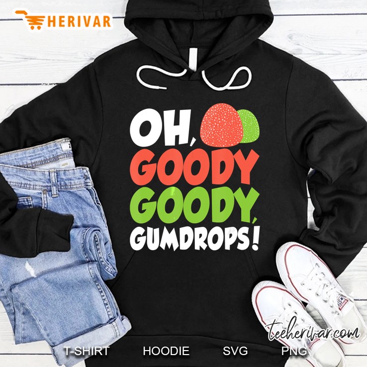 Goody Goody Gum Drops Hoodie
