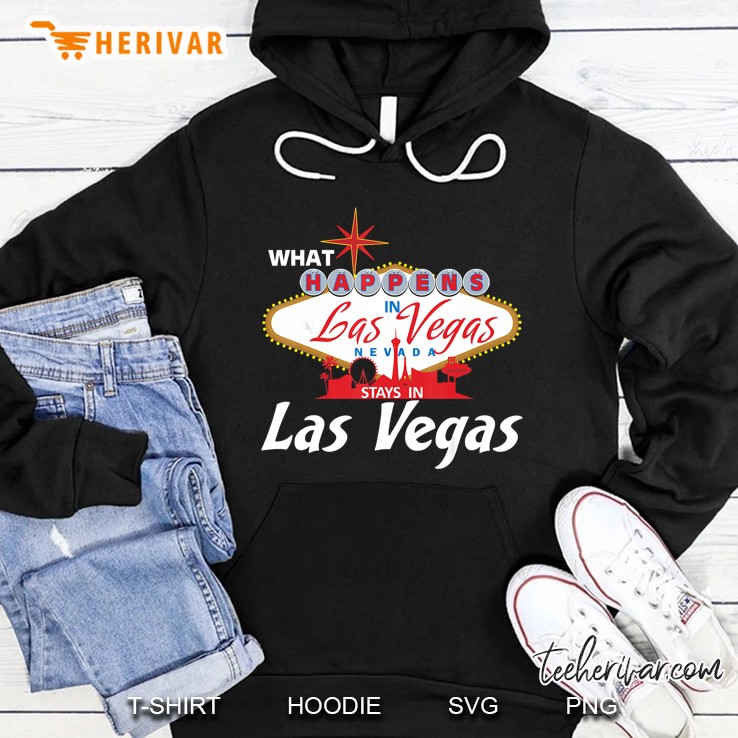 What Happens In Las Vegas Nevada Hoodie