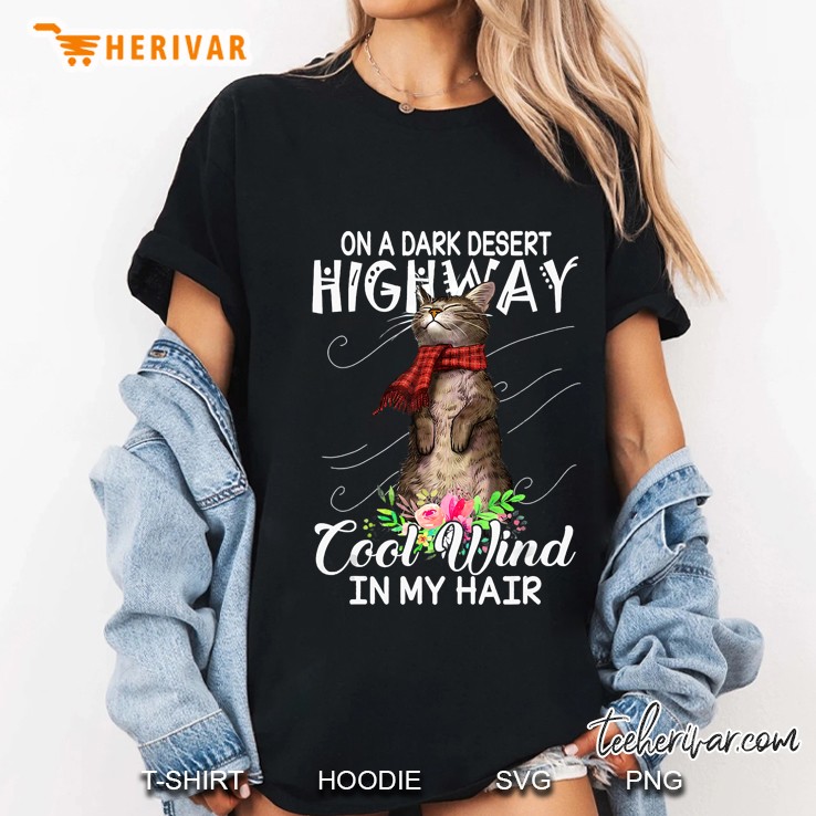 On A Dark Desert Highway Cool Wind In My Hair Cats Ladies Tee