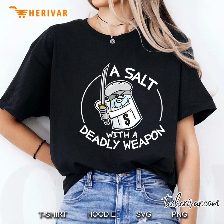 Pun Humor A Salt With A Deadly Weapon Cartoon Dark Ladies Tee