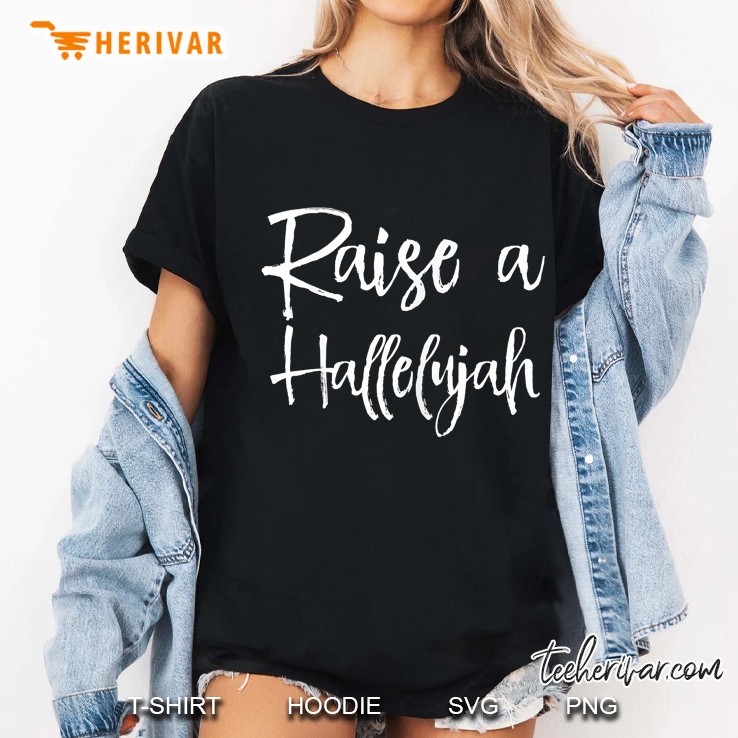 Raise A Hallelujah Christian Ladies Tee