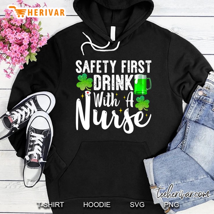 Safety First Drink With A Nurse Saint Patrick