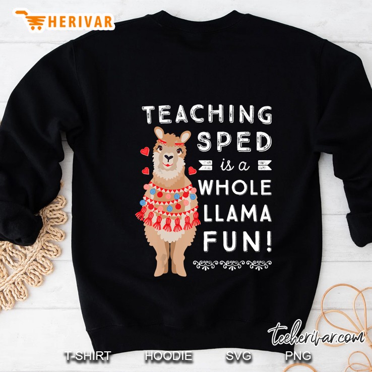 Teaching Sped Is A Whole Llama Fun Sweatshirt