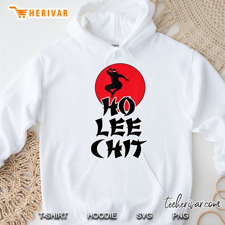 Ho Lee Chit Hoodie