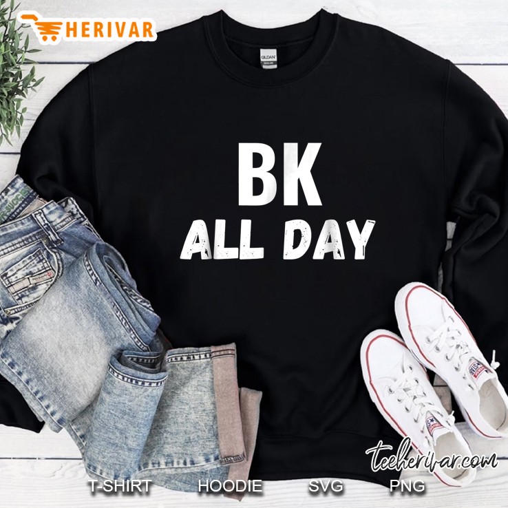 Bk All Day Brooklyn Sweatshirt