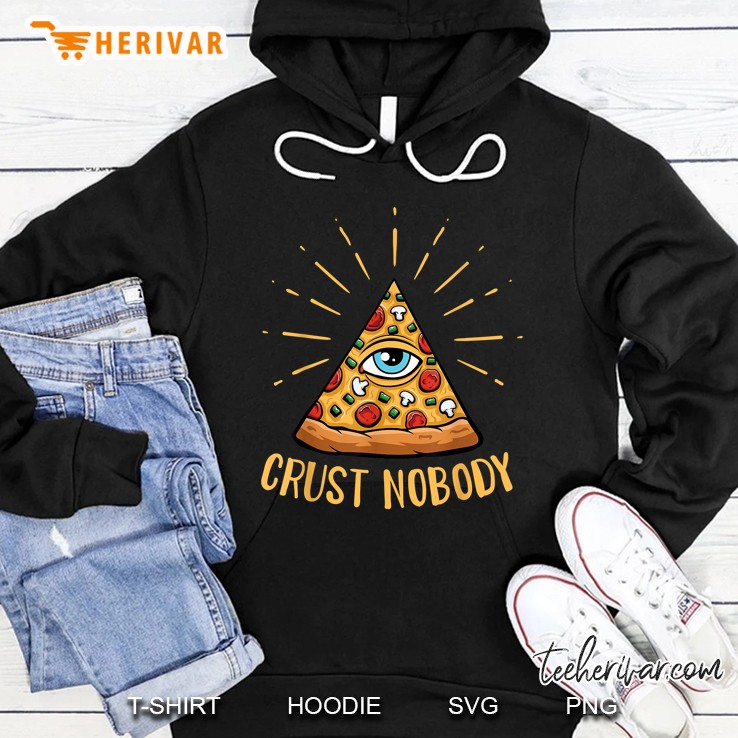 Funny Conspiracy Theory Pizzagate Illuminati Crust Nobody Hoodie