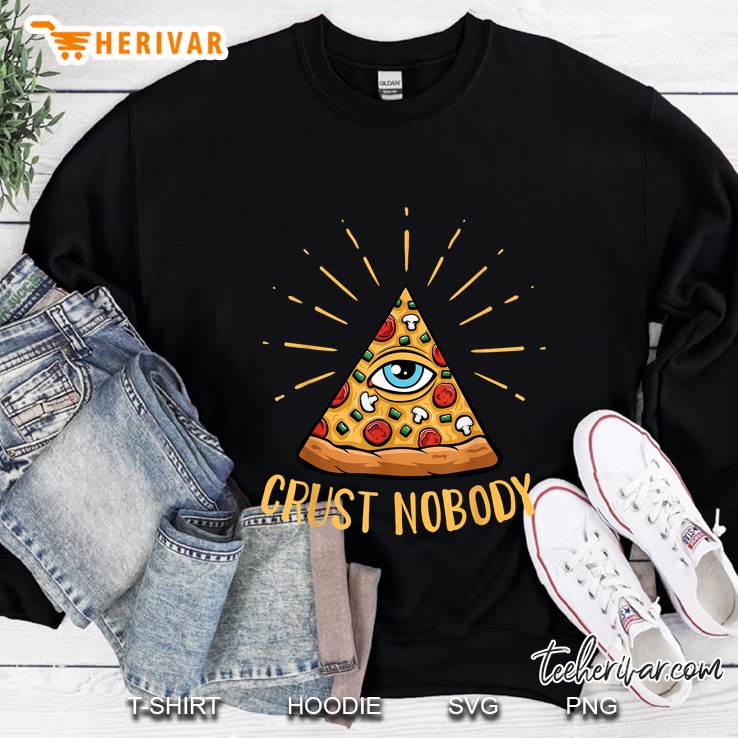 Funny Conspiracy Theory Pizzagate Illuminati Crust Nobody Sweatshirt