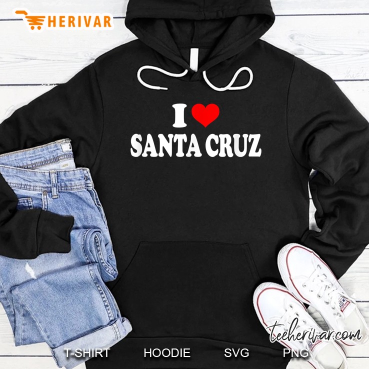 I Love Santa Cruz Hoodie
