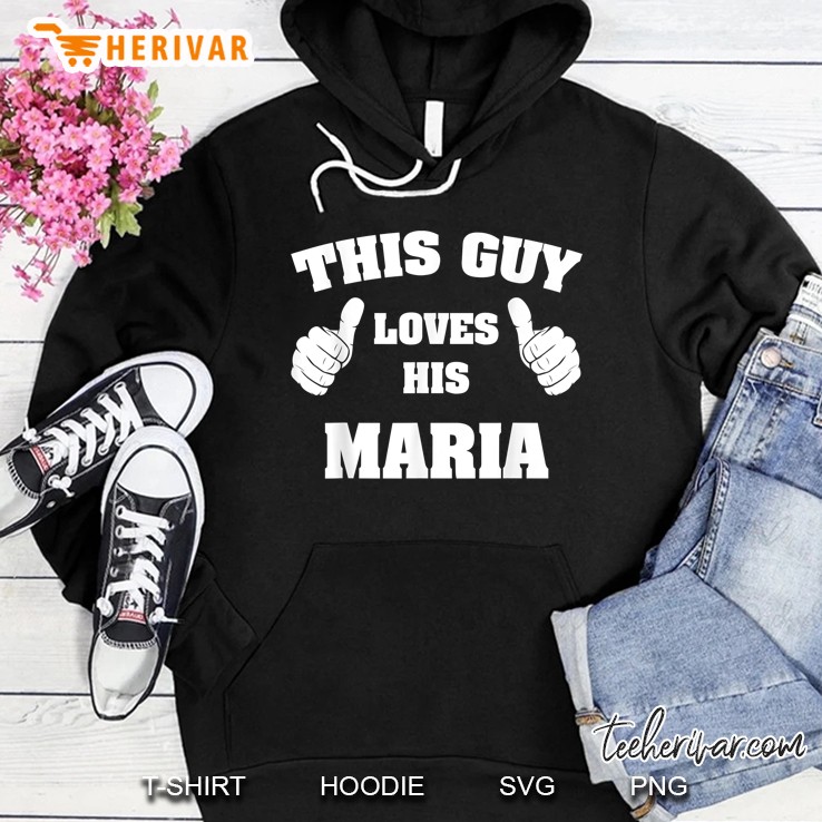 This Guy Loves His Maria Hoodie