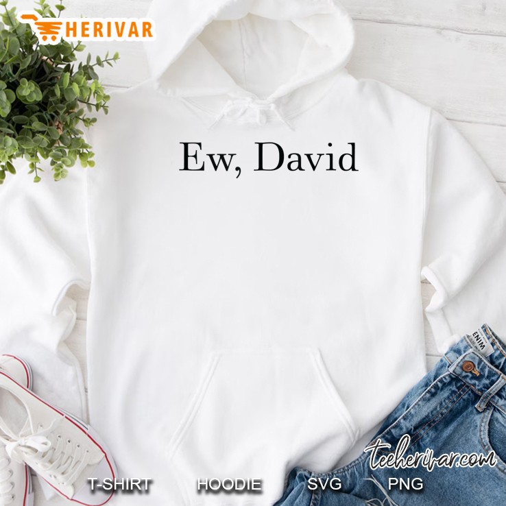 Ew David Hoodie