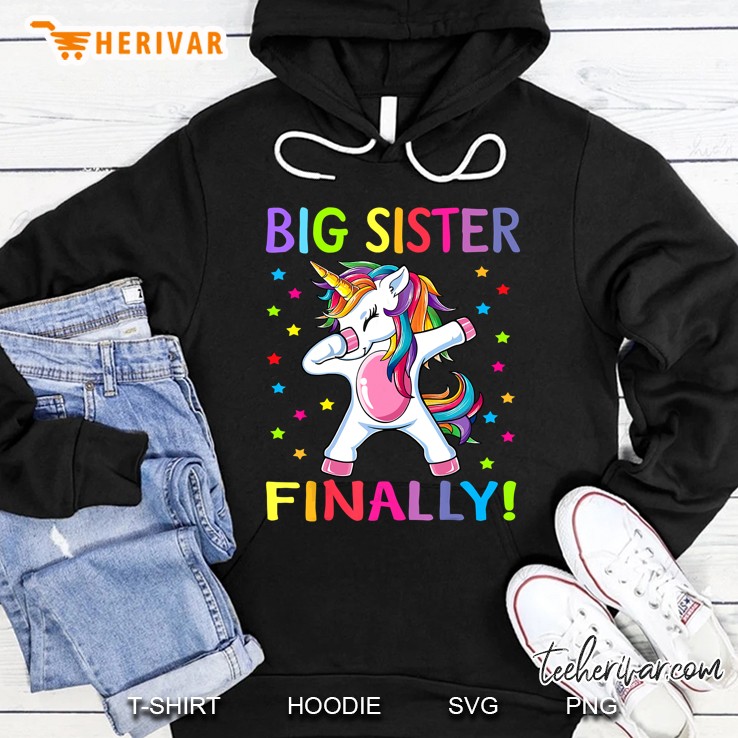 Big Sister Finally Dabbing Unicorn Star Version Hoodie