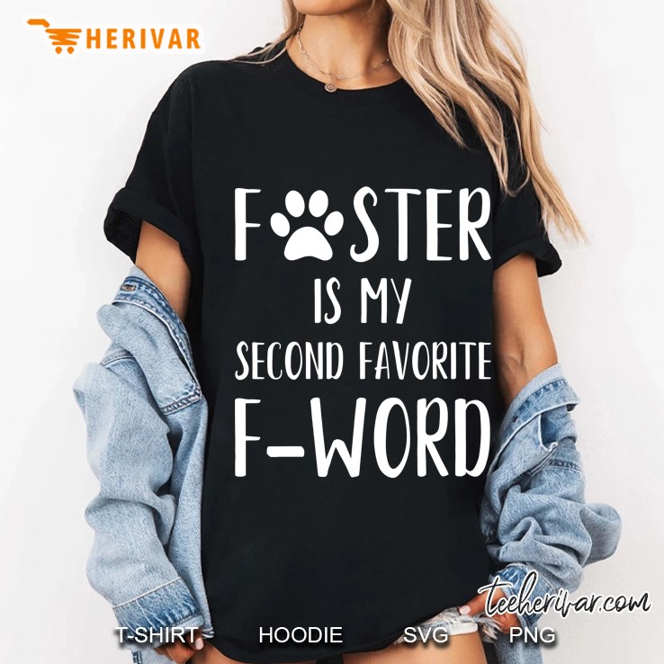Foster Is My Second Favorite F-Word Cute Dog Paw Print Ladies Tee