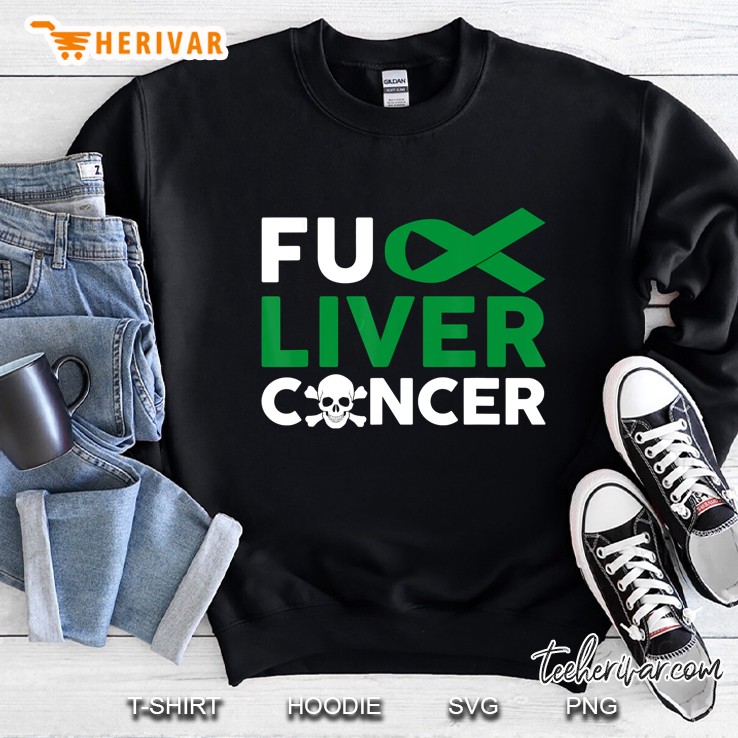 Fuck Liver Cancer Green Ribbon Version Sweatshirt
