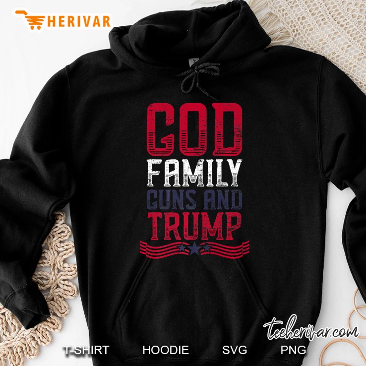 God Family Guns And Trump Hoodie