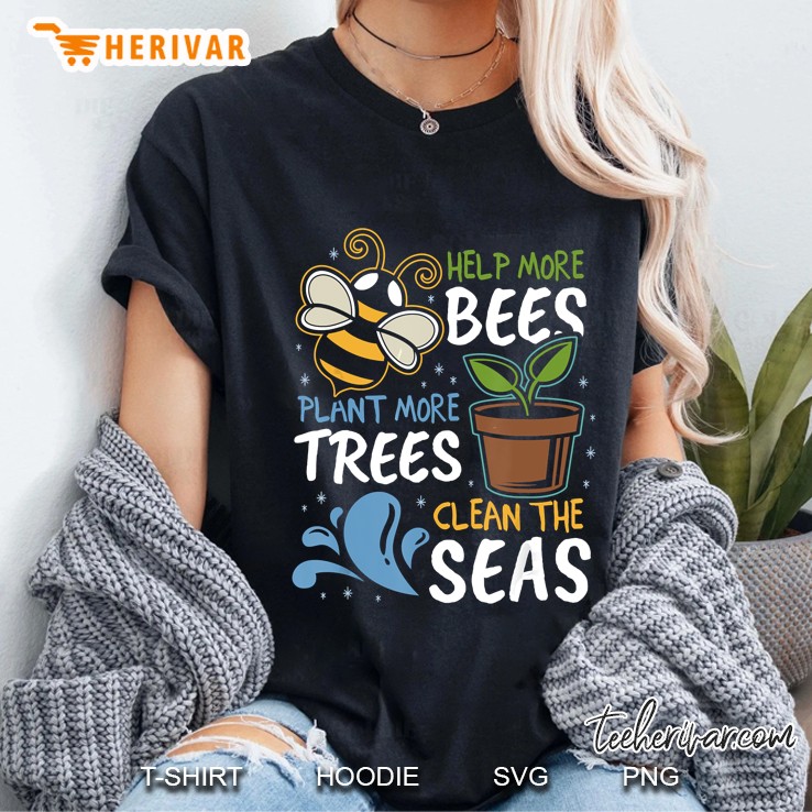 Help More Bees Plant More Trees Clean Seas Earth Day Ladies Tee