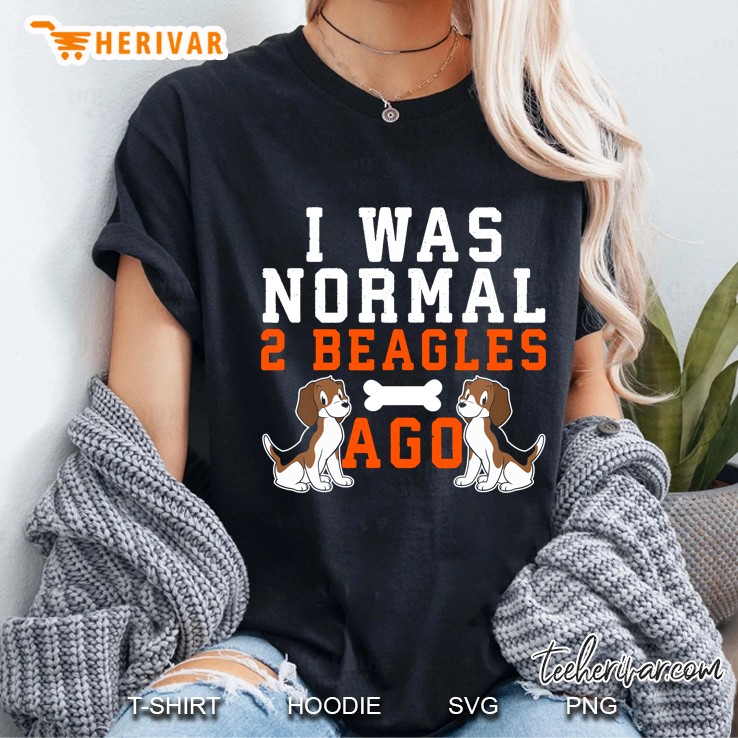 I Was Normal 2 Beagles Ago Ladies Tee