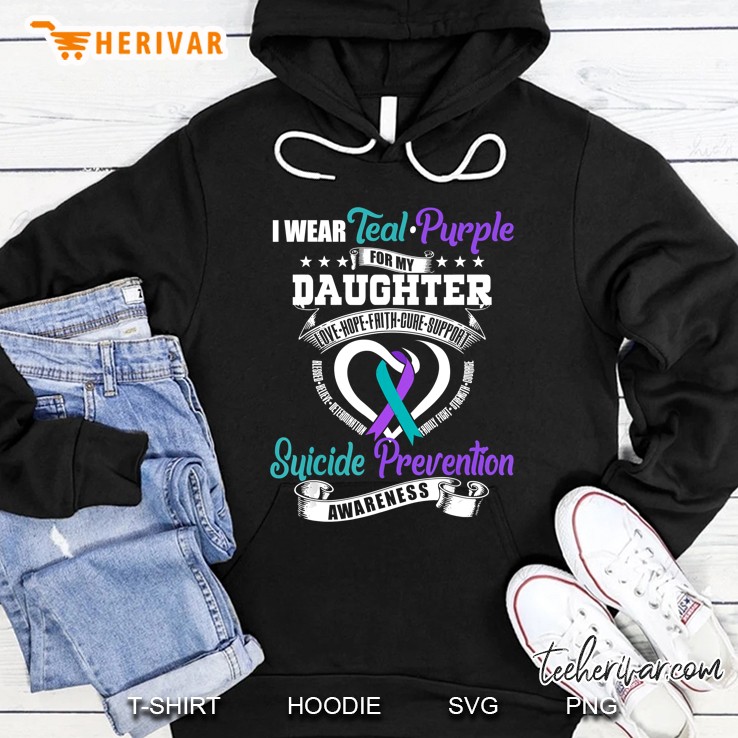 I Wear Teal Purple For My Daughter Suicide Prevention Awareness Hoodie