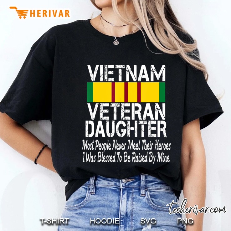 Vietnam Veteran Daughter Raised By My Hero Ladies Tee