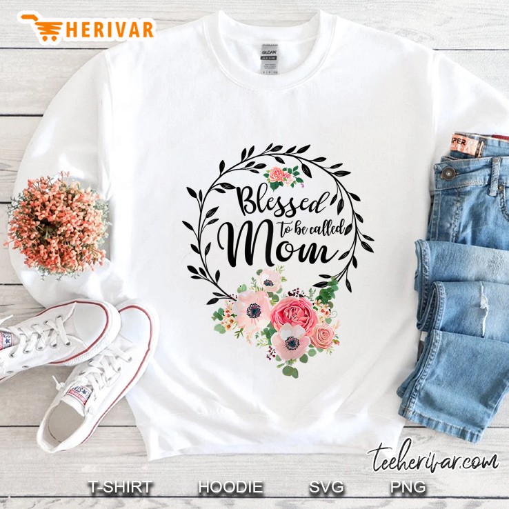 Blessed To Be Called Mom Floral Sweatshirt