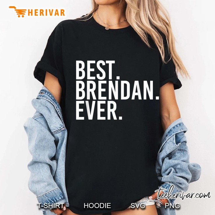 Best Brendan Ever Ladies Tee