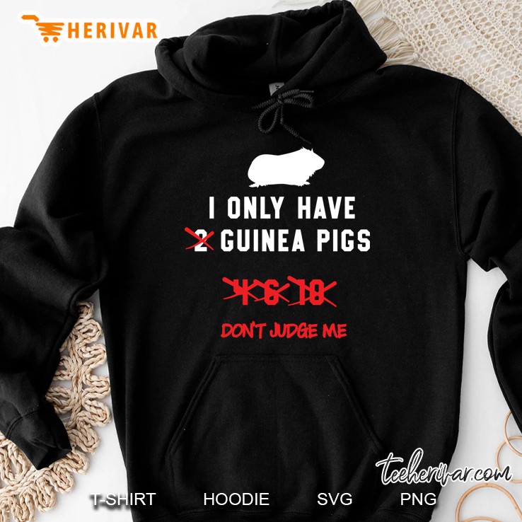 I Only Have Guinea Pigs Don
