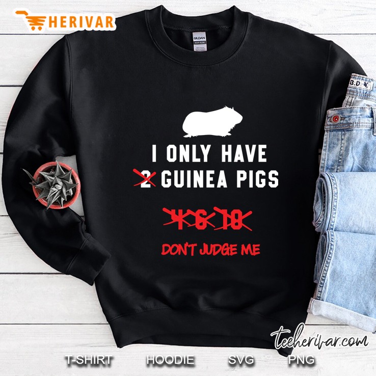 I Only Have Guinea Pigs Don