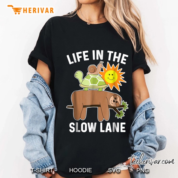 Life In The Slow Lane Shirt With Turtle And Snail Version Ladies Tee