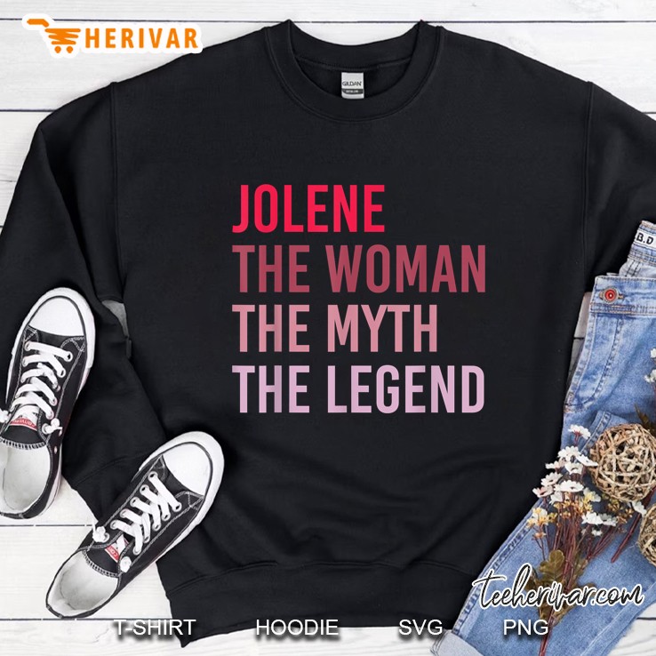 Jolene The Woman The Myth The Legend Sweatshirt