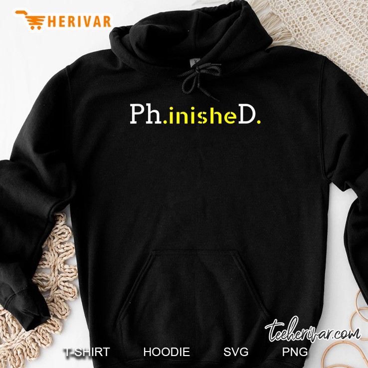 Phinished Phd Graduation Hoodie