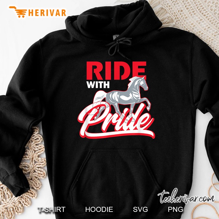 Ride With Pride Tennessee Walking Horse Version Hoodie