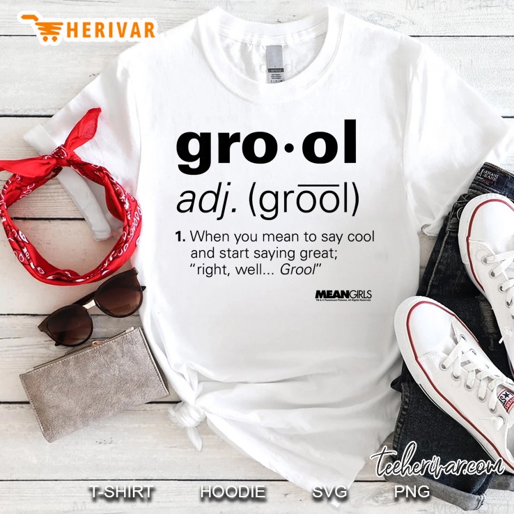 Mean Girls Definition Of Grool Premium Shirt